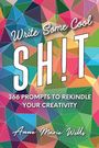 Anne Marie Wells: Write Some Cool Sh!t, Buch