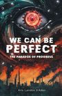 Landon Shumway: We Can Be Perfect, Buch