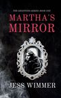 Jess Wimmer: Martha's Mirror, Buch
