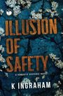 K. Ingraham: Illusion of Safety, Buch