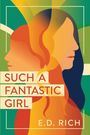 E D Rich: Such a Fantastic Girl, Buch