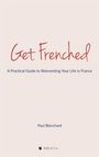 Paul Blanchard: Get Frenched, Buch