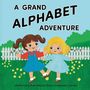 Stacy Chipowsky Camillo: A Grand Alphabet Adventure, Buch