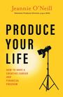 Jeannie O'Neill: Produce Your Life, Buch
