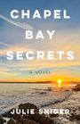 Julie Snider: Chapel Bay Secrets, Buch