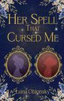 Luna Oblonsky: Her Spell That Cursed Me, Buch