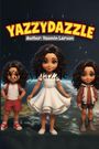 Oben steht "YAZZYDAZZLE" und "Author: Yasmin Larson". Drei animierte Figuren mit lockigem Haar, Erde im Hintergrund.