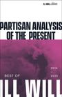 „PARTISAN ANALYSIS OF THE PRESENT“, „BEST OF ILL WILL“, „2014 – 2025“. Schwarz-weißer Text auf lila Wolken.