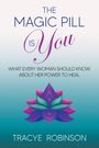 Tracye Robinson: The Magic Pill Is You, Buch