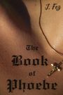 J. Fez: The Book of Phoebe, Buch
