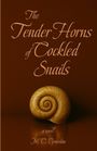 Mark C Graveline: The Tender Horns of Cockled Snails, Buch