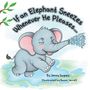 "If an Elephant Sneezes Whenever He Pleases…" Illustration eines fröhlichen Elefanten, der niest, mit Wasser und Blättern.